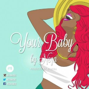Your Baby by Neza  411vibes