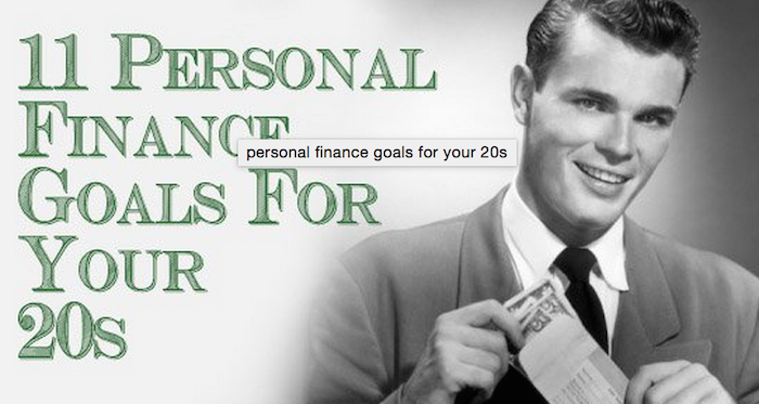 11 personal finance goals for your 20s - theinfong.com - 700x373