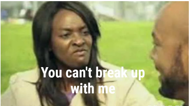 Excuses Nigerian men give women for breaking up