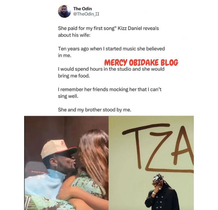 "She paid for the recording of my first song, ten years ago she believed in me when people m0cked me...."-Kizz Daniel reportedly speaks about his wife