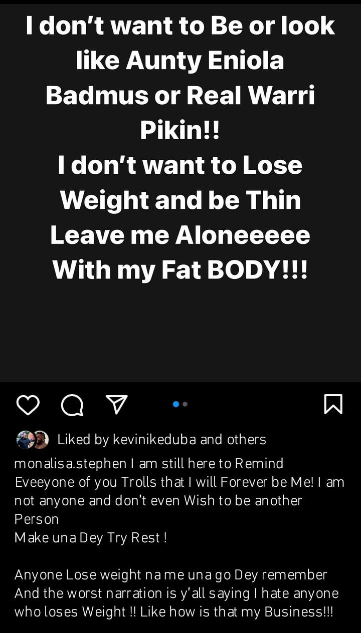 “I don’t want to lose weight and be thin like Eniola Badmus or Warri Pikin” Monalisa Stephen blows hot at critics and body shamers