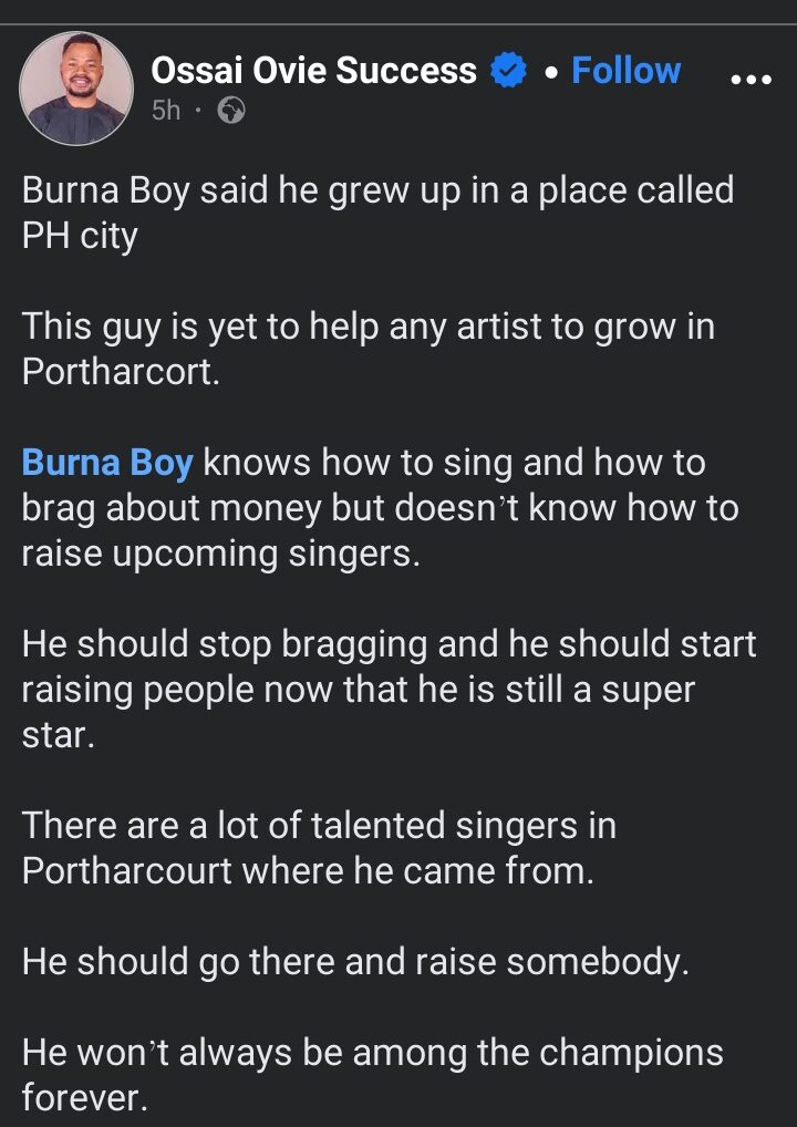 "You know how to sing and how to brag about money but doesn’t know how to raise upcoming singers" Ossai Ovie Success call out Burna Boy